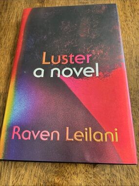 Luster: A Novel by Raven Leilani - hardcover, read once gently